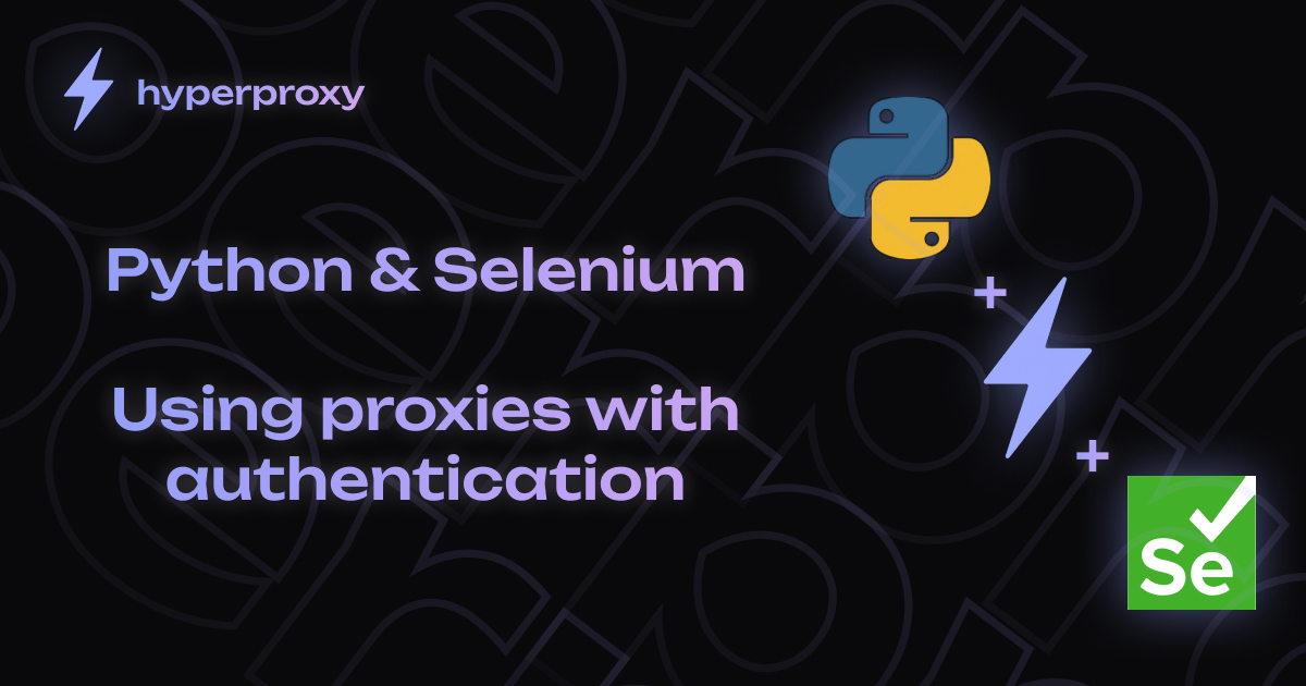 Using Proxies with Authentication in Selenium Python